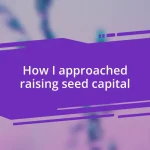 How I approached raising seed capital