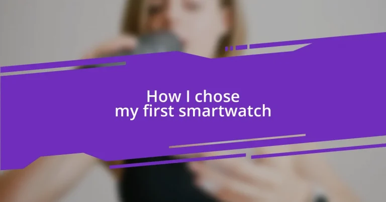 How I chose my first smartwatch