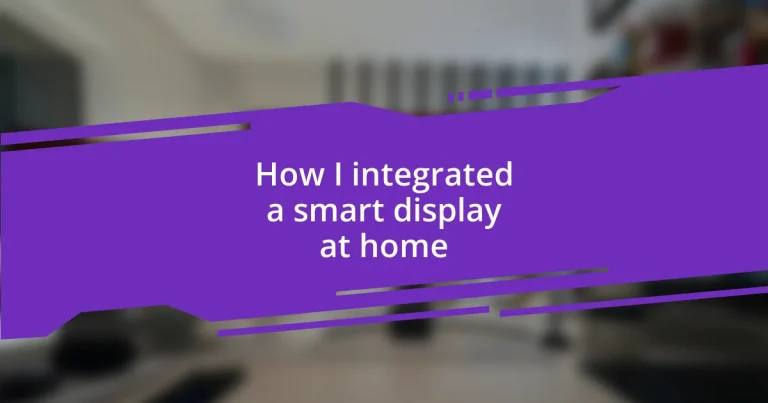 How I integrated a smart display at home