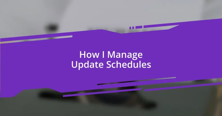 How I Manage Update Schedules