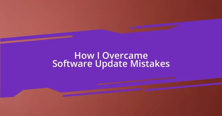 How I Overcame Software Update Mistakes