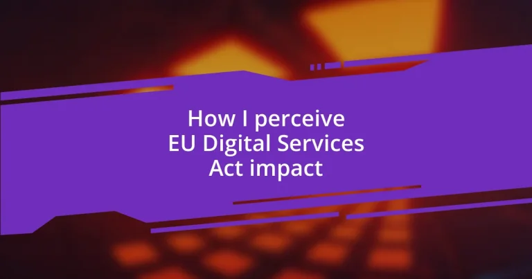 How I perceive EU Digital Services Act impact