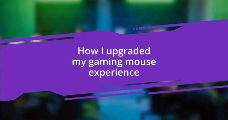 How I upgraded my gaming mouse experience