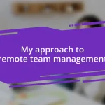 My approach to remote team management