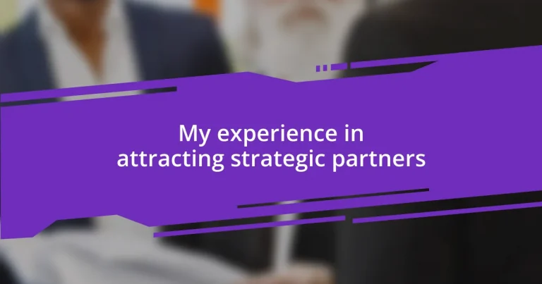 My experience in attracting strategic partners