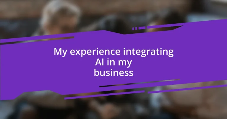 My experience integrating AI in my business