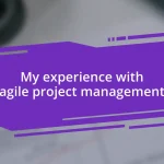 My experience with agile project management