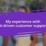 My experience with AI-driven customer support