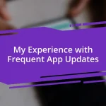 My Experience with Frequent App Updates