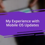 My Experience with Mobile OS Updates