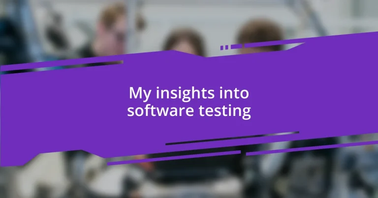 My insights into software testing