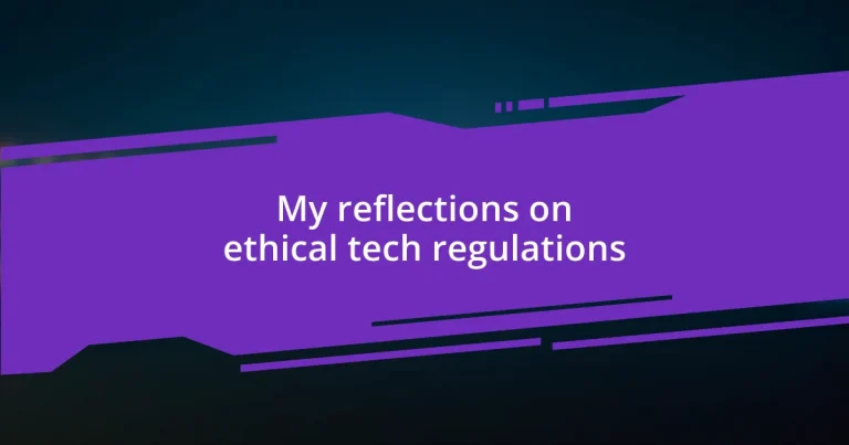 My reflections on ethical tech regulations