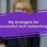 My strategies for successful tech networking