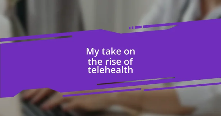 My take on the rise of telehealth