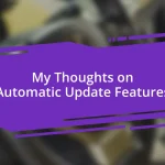 My Thoughts on Automatic Update Features