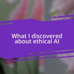 What I discovered about ethical AI