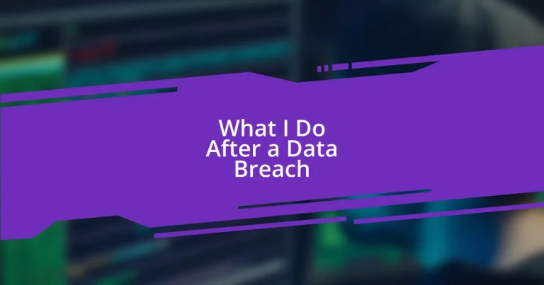 What I Do After a Data Breach