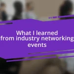 What I learned from industry networking events