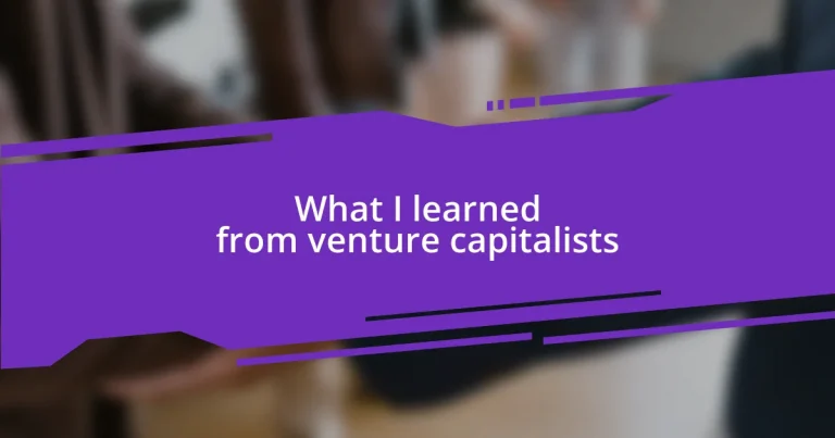 What I learned from venture capitalists