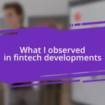 What I observed in fintech developments