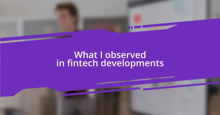 What I observed in fintech developments