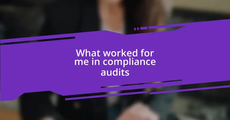 What worked for me in compliance audits