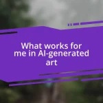 What works for me in AI-generated art