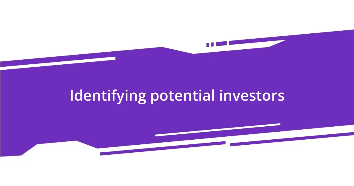 Identifying potential investors